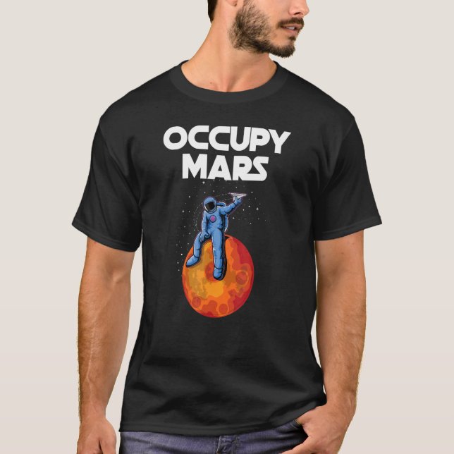 Occupy Mars Planet Space Explorer T-Shirt (Vorderseite)