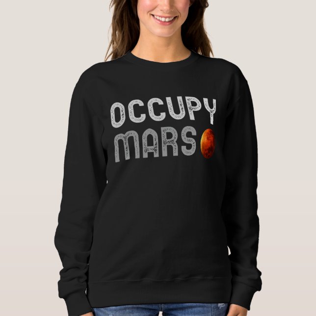 Occupy Mars Science Astronomie Space Explorer Race Sweatshirt (Vorderseite)