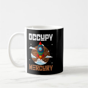 Occupy Mercury 2Mercury Planet Space Rocket Kaffeetasse