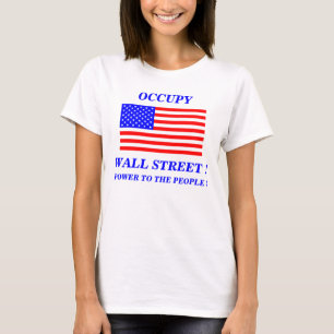 OCCUPY WALL STREET POWER ZU DEN MENSCHEN ! T-Shirt