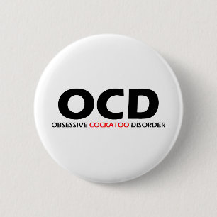 OCD - Besessene Cockatoo-Störung Button