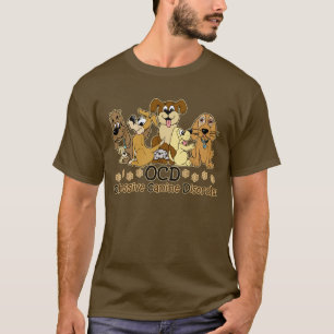 OCD besessene Hunde- Störungs-Dunkelheit T-Shirt