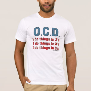 OCD I tun Sachen in 3 T-Shirt