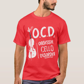 OCD Obsessive Cello-Störung Cellist Gift Idea T-Shirt