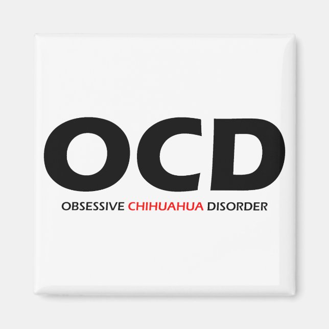 OCD - Obsessive Chihuahua-Störung Magnet (Vorne)