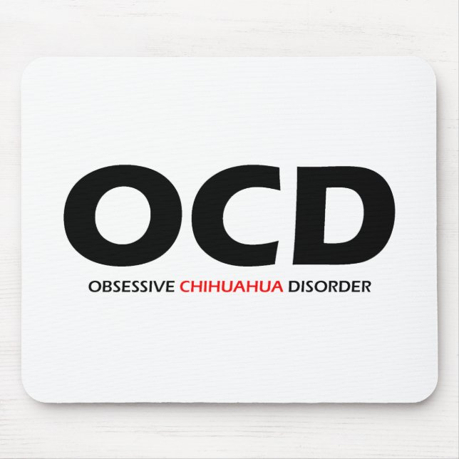 OCD - Obsessive Chihuahua-Störung Mousepad (Vorne)