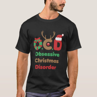 Ocd Obsessive Disruption Party Geschenke Xmas Desi T-Shirt
