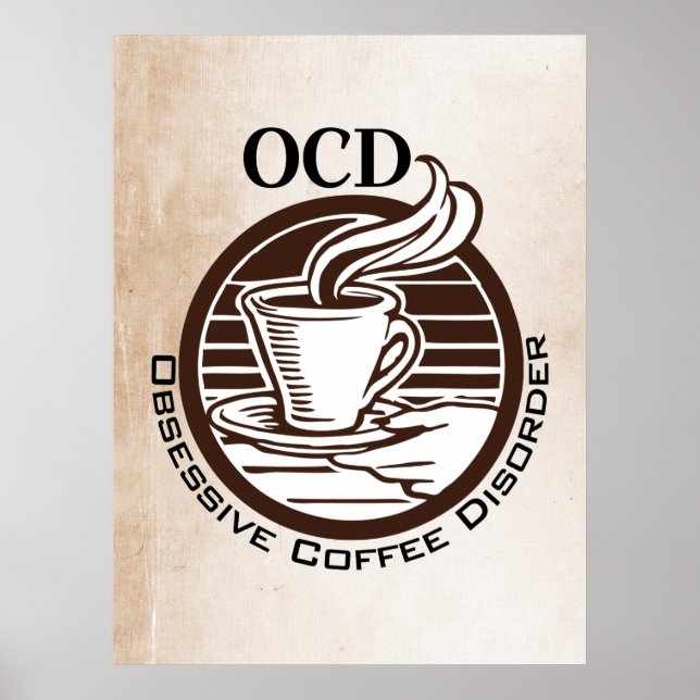 OCD: Obsessive Kaffeeerkrankung Poster (Vorne)