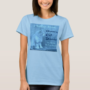 OCD: Shirt mit obsessiven Katzenerkrankungen - bla