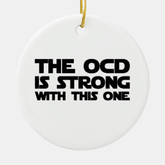 OCD Strong Keramik Ornament