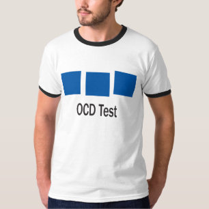 OCD-Test, sind Sie OCD T-Shirt