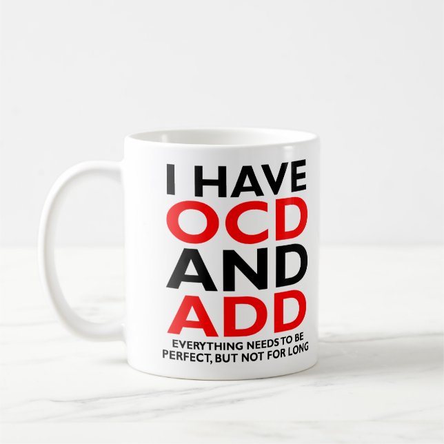 OCD und ADD Funny Mug Tasse (Links)