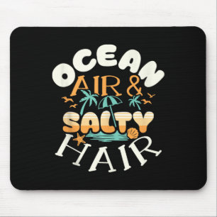 Ocean Air Amp Salty Hair Beach Sommerferien Fu Mousepad