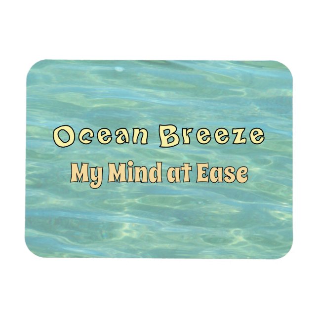 Ocean Breeze, My Mind at Ease - Aqua Ocean Ripple Magnet (Horizontal)