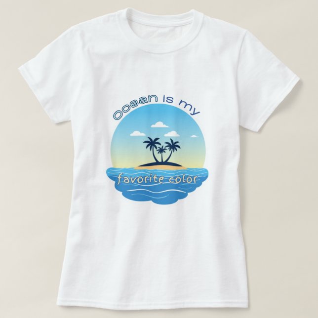 Ocean Is My Favorite Color Beach Shirt (Design vorne)