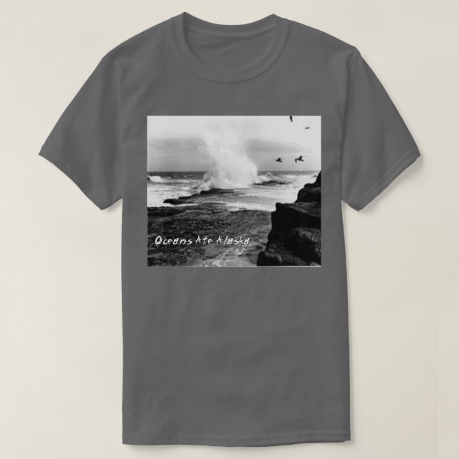 Oceans Ate Alaska T-Shirt (Design vorne)