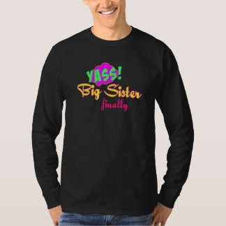 Ocharovatel'nyy Dizayn Big Sister Obyavite O Svoye T-Shirt