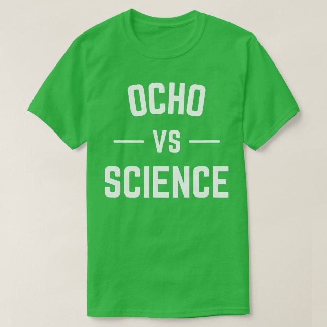 OCHO VS SCIENCE T-Shirt (Design vorne)