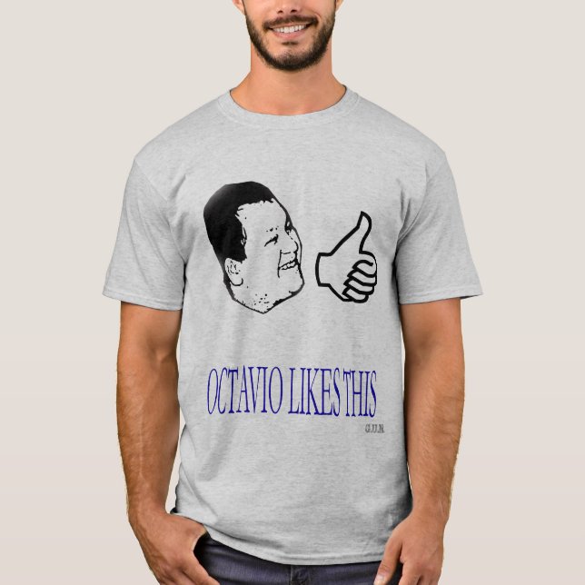 Octavio mag dieses T-Shirt (Vorderseite)
