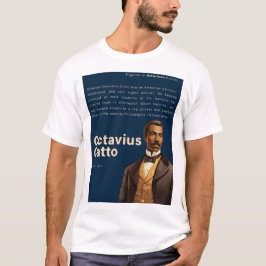 Octavius Catto - Figuren in der amerikanischen Ges T-Shirt