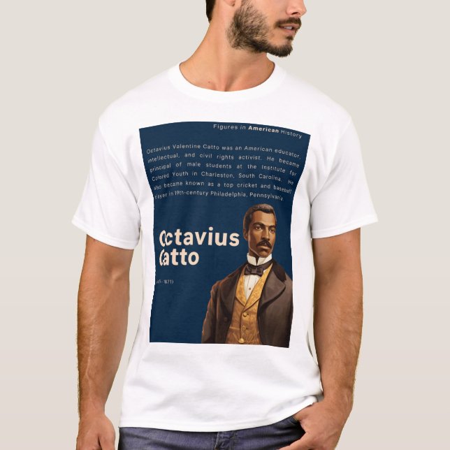 Octavius Catto - Figuren in der amerikanischen Ges T-Shirt (Vorderseite)