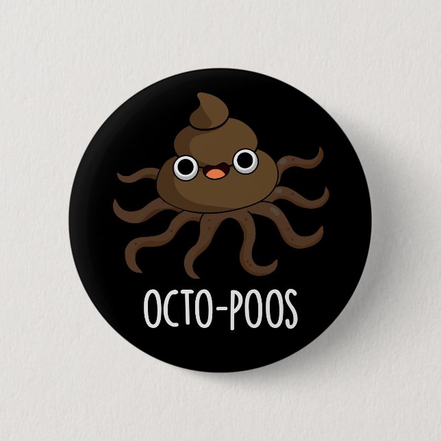 Octo poos Funny Octopus Pun Dark BG Button (Vorderseite)