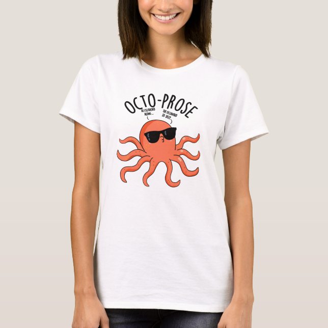 Octo-prose Funny Octopus Pun T-Shirt (Vorderseite)
