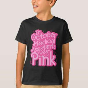 October Medical Istant Wear Pink Cma Brustkrebs T-Shirt