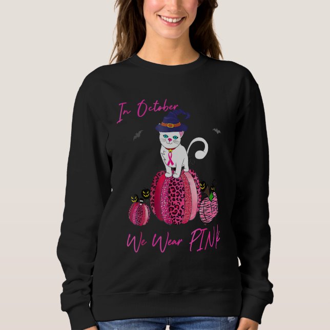 October We Wear Pink Pumpkin Cat With Witch Hat Ha Sweatshirt (Vorderseite)