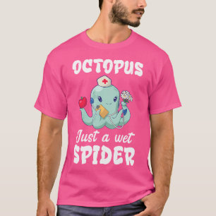 Octopus nur eine Nasse Spider Doktor Kraken Sea Mo T-Shirt