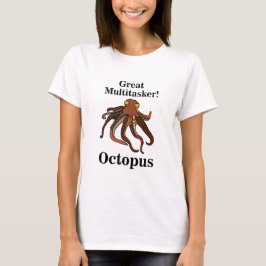 Octopus Tentacles Großer Multitasker Funny T-Shirt