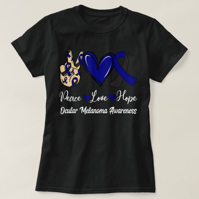 Ocular Melanoma Awareness Peace Liebe Hope Black & T-Shirt (Design vorne)