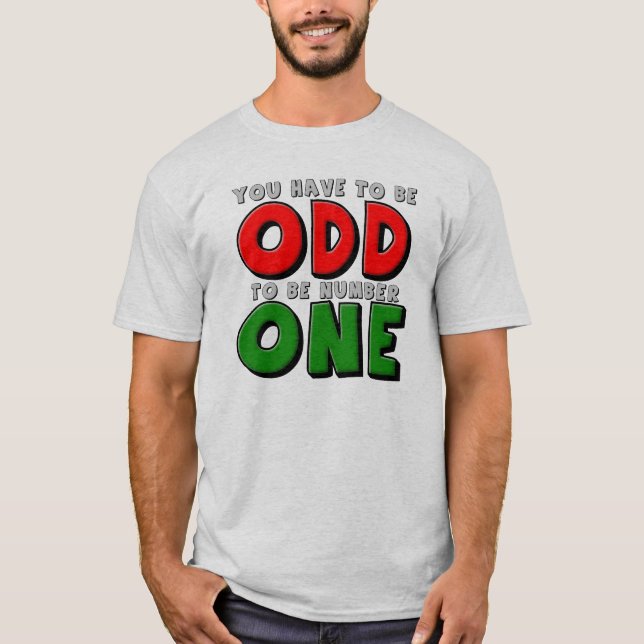 Odd wäre Nummer Eins lustiger T - Shirt (Vorderseite)