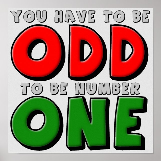 Odd wäre Nummer eins lustiges Plakatzeichen Poster (Vorne)