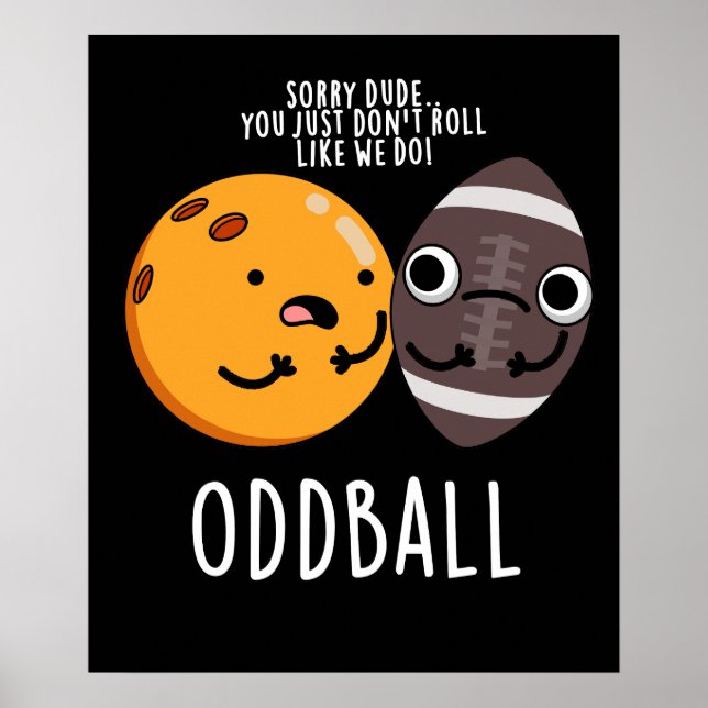 Oddball Funny Football Pub Dark BG Poster (Vorne)