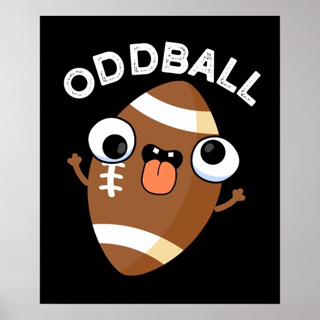 Oddball Funny Football Pub Dark BG Poster (Vorne)