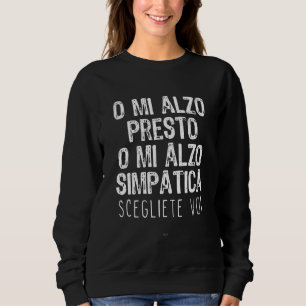 Oder ich stehe früh auf oder stehe Niedlich auf Sweatshirt