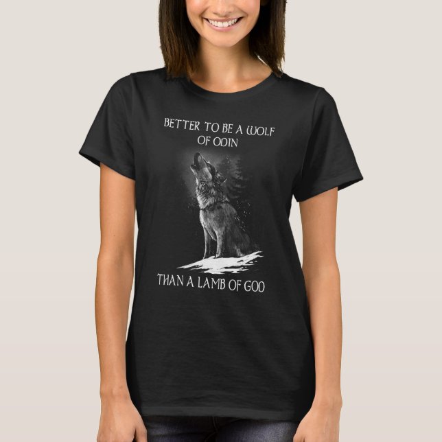 Odins Wölfe Valhalla Shieldmaiden Better to be W T-Shirt (Vorderseite)