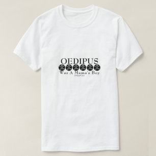 Oedipus war ein Mama-Junge - ein MisterP-Shirt T-Shirt