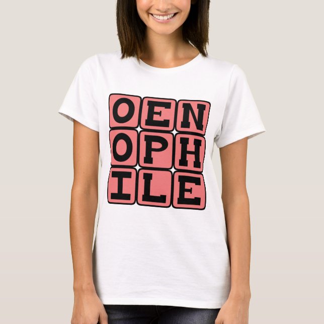 Oenephile, Wine Lover T-Shirt (Vorderseite)
