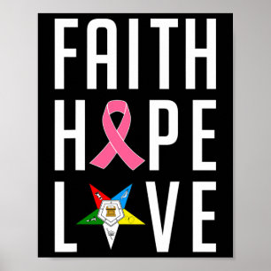 Oes Faith Hope Liebe The Eastern Star Breast Cance Poster