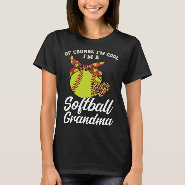 of course I m cool I m a softball grandma sport T-Shirt (Vorderseite)
