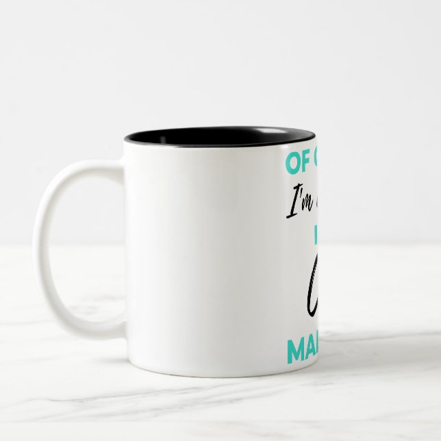 Of Course I'm Awesome I'm A Case Manager 2 Zweifarbige Tasse (Links)