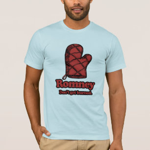 Ofen Mitt Romney - erhalten Sie Burned.png T-Shirt