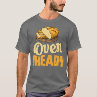 Ofenbrotpuppe für einen Sourdough-Bäcker T-Shirt