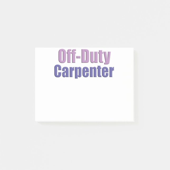 Off Duty Carpenter Post-it Klebezettel (Vorderseite)