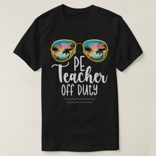 Off Duty Gym PE Teacher Beach Sommerreise T-Shirt (Design vorne)
