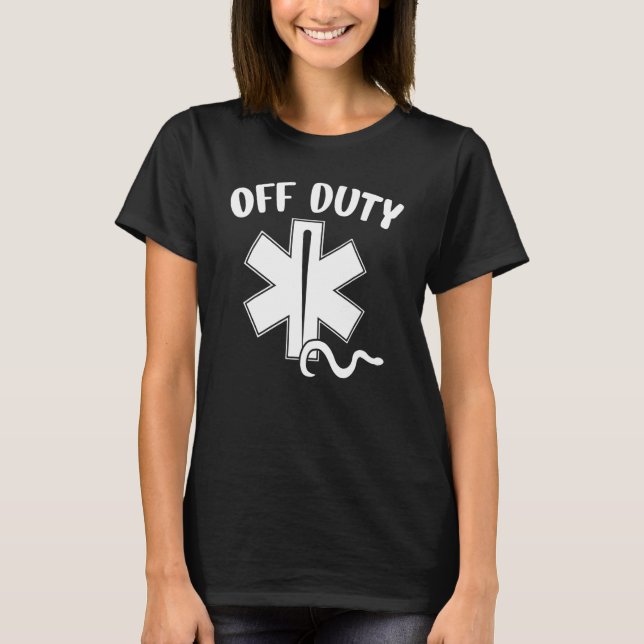Off Duty Paramedic Emt First Responder T-Shirt (Vorderseite)
