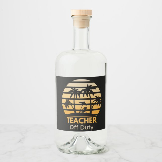 Off Duty Teacher T-Shirt Alkoholflaschenetikett (Vorderseite)