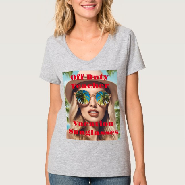 Off Duty Teacher Vacation Sonnenbrille T - Shirt (Vorderseite)